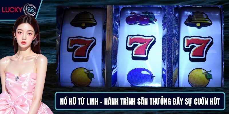 Nổ hũ tứ linh