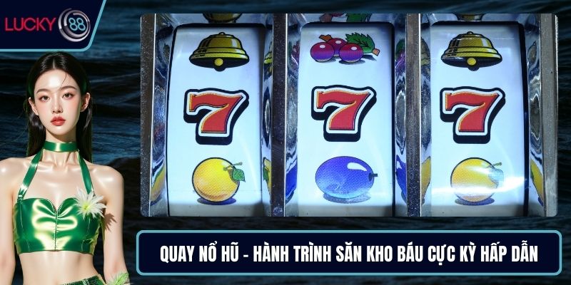 Quay nổ hũ